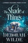 Deborah Wilde, Deborah Wilde - The Shade of Things