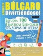Linguas Classics - APRENDER BÚLGARO DIVIRTIÉNDOSE! - NIVEL AVANZADO