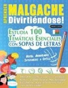 Linguas Classics - APRENDER MALGACHE DIVIRTIÉNDOSE! - NIVEL AVANZADO