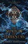 Marraffino, Kimberly Marraffino - The Shadow of Darkness (Magic of the Realm Book 4)