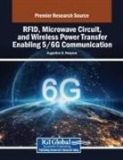 Augustine O. Nwajana - RFID, Microwave Circuit, and Wireless Power Transfer Enabling 5/6G Communication