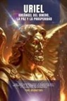 Natalia Martínez - Uriel - Arcángel Del Dinero, La Paz y La Prosperidad