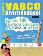 Linguas Classics - APRENDER VASCO DIVIRTIÉNDOSE! - PARA NIÑOS