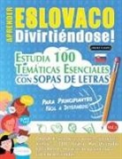 Linguas Classics - APRENDER ESLOVACO DIVIRTIÉNDOSE! - PARA PRINCIPIANTES