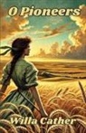 Willa Cather - O Pioneers(Illustrated)