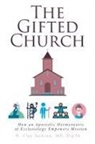 W. Clay Jackson MD DipTh - The Gifted Church