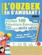 Linguas Classics - APPRENDRE L'OUZBEK EN S'AMUSANT - NIVEAU AVANCÉ