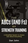 Dan John - The ABCs (and Fs) of Strength Training