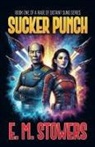 E. M. Stowers - Sucker Punch