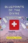 Emmanuel Joseph - Blueprints of the Divine, Where Medicine, Mythology, and Architecture Converge
