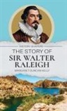 Margaret Duncan Kelly - The Story of Sir Walter Raleigh