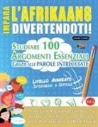 Lingua Classics - IMPARA L'AFRIKAANS DIVERTENDOTI! - LIVELLO AVANZATO