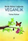Türkan Ruhsar - Birlik Bilinci Isiginda Veganlik