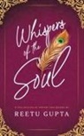 Reetu Gupta - Whispers of the Soul
