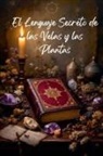 Alina Rubi - El Lenguaje Secreto de las Velas y las Plantas