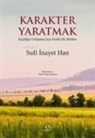 Sufi inayet Han - Karakter Yaratmak