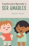 Brave Soul - Cuentos para Aprender a Ser Amables