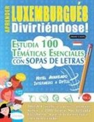 Linguas Classics - APRENDER LUXEMBURGUÉS DIVIRTIÉNDOSE! - NIVEL AVANZADO