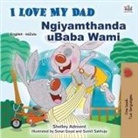 Shelley Admont, Kidkiddos Books - I Love My Dad (English Zulu Bilingual Children's Book)