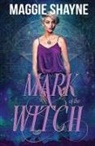 Maggie Shayne - Mark of the Witch