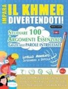 Lingua Classics - IMPARA IL KHMER DIVERTENDOTI! - LIVELLO AVANZATO