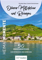 Christian Dose, Carolin Gerstenmaier - Oberer Mittelrhein und Rheingau - HeimatMomente