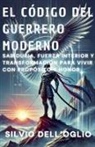 Silvio Dell'Oglio - El código del guerrero moderno