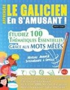 Linguas Classics - APPRENDRE LE GALICIEN EN S'AMUSANT - NIVEAU AVANCÉ