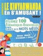 Linguas Classics - APPRENDRE LE KINYARWANDA EN S'AMUSANT - NIVEAU AVANCÉ