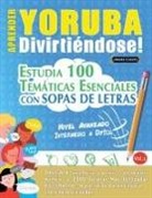 Linguas Classics - APRENDER YORUBA DIVIRTIÉNDOSE! - NIVEL AVANZADO