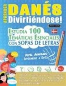 Linguas Classics - APRENDER DANÉS DIVIRTIÉNDOSE! - NIVEL AVANZADO