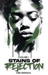 Ann Daniels - Stains of Rejection, Volume 1