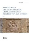 Josef Stauber - Repertorium der griechischen und lateinischen Inschriften aus Mysien