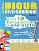 Linguas Classics - APRENDER UIGUR DIVIRTIÉNDOSE! - NIVEL AVANZADO