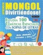 Linguas Classics - APRENDER MONGOL DIVIRTIÉNDOSE! - NIVEL AVANZADO