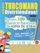 Linguas Classics - APRENDER TURCOMANO DIVIRTIÉNDOSE! - NIVEL AVANZADO