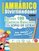 Linguas Classics - APRENDER AMHÁRICO DIVIRTIÉNDOSE! - NIVEL AVANZADO