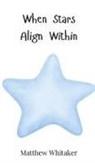 Matthew Whitaker - When Stars Align Within