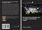 Thomas Leblatier - El uso de los estadios por el fútbol profesional inglés