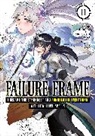 KWKM, Kaoru Shinozaki, Keyaki Uchiuchi, Sho Uyoshi - Failure Frame: I Became the Strongest and Annihilated Everything