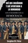 Seraphine D. K. Velsar - Qué nos enseñaron y qué aportaron a la humanidad los Fundadores de la Democracia. Parte I