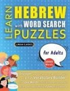 Lingua Classics - LEARN HEBREW WITH WORD SEARCH PUZZLES FOR ADULTS - Discover How to Improve Foreign Language Skills with a Fun Vocabulary Builder. Find 2000 Words to Practice at Home - 100 Large Print Puzzle Games - Teaching Material, Study Activity Workbook