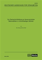 Gino Ebell, Gino Gregor Günther Ebell, Gino Ebell, DAfStb - Zur Deckschichtbildung an feuerverzinkten Betonstählen in chloridhaltigen Mörteln