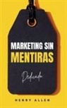 Henry Allen - Marketing Sin Mentiras