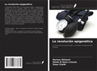 Siwar Chelbi, Malek El Hana Limame, Mariem Othmani - La revolución epigenética