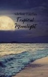 Adeline Fairfax - Tropical Moonlight