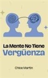 Chloe Martin - La Mente No Tiene Vergüenza