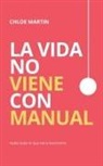 Chloe Martin - La Vida No Viene con Manual