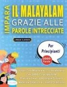 Lingua Classics - IMPARA IL MALAYALAM GRAZIE ALLE PAROLE INTRECCIATE - PER PRINCIPIANTI - Scopri Come Migliorare Il Tuo Vocabolario Con 2000 Crucipuzzle e Pratica a Casa - 100 Griglie Di Gioco - Materiale Didattico e Libretto Di Attività
