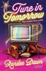 Randee Dawn - Tune in Tomorrow
